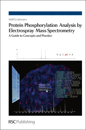 Lehmann |  Protein Phosphorylation Analysis by Electrospray Mass Spectrometry | Buch |  Sack Fachmedien