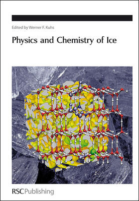 Kuhs |  Physics and Chemistry of Ice | Buch |  Sack Fachmedien