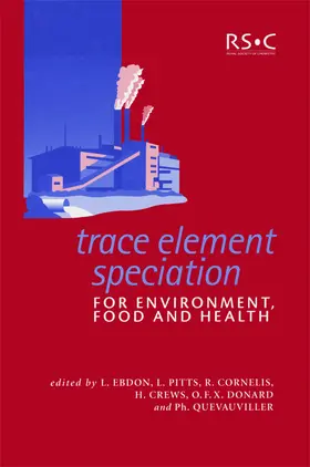 Ebdon / Pitts / Cornelis |  Trace Element Speciation for Environment, Food and Health | Buch |  Sack Fachmedien