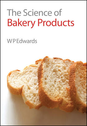 Edwards |  Science of Bakery Products | Buch |  Sack Fachmedien