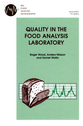 Wood / Wallin / Nilsson |  Quality in the Food Analysis Laboratory | Buch |  Sack Fachmedien