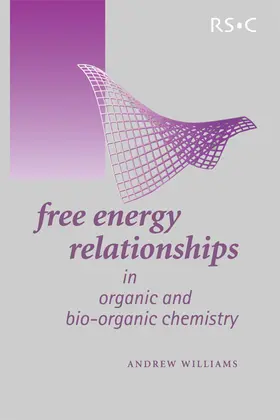 Williams |  Free Energy Relationships in Organic and Bio-Organic Chemistry | Buch |  Sack Fachmedien