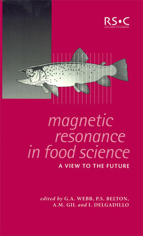 Webb / Belton / Gil |  Magnetic Resonance in Food Science | Buch |  Sack Fachmedien