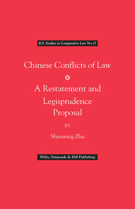 Zhu |  Chinese Conflict of Laws: A Restatement and Legisprudence Proposal | Buch |  Sack Fachmedien