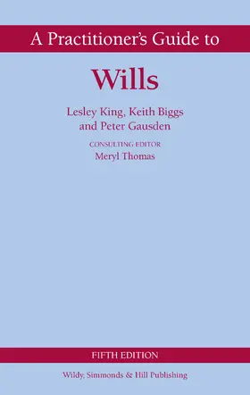 Biggs / King / Gausden |  A Practitioner's Guide to Wills | Buch |  Sack Fachmedien