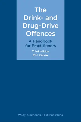 Callow |  The Drink- and Drug-Drive Offences: A Handbook for Practitioners | Buch |  Sack Fachmedien