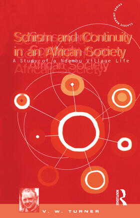 Turner |  Schism and Continuity in an African Society: A Study of Ndembu Village Life | Buch |  Sack Fachmedien