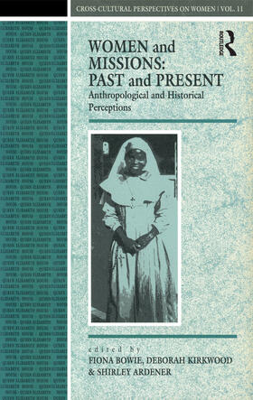 Ardener / Bowie / Kirkwood |  Women and Missions: Past and Present | Buch |  Sack Fachmedien