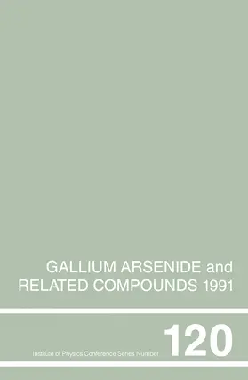 Stringfellow |  Gallium Arsenide and Related Compounds 1991, Proceedings of the Eighteenth Int Symposium, 9-12 September 1991, Seattle, USA | Buch |  Sack Fachmedien