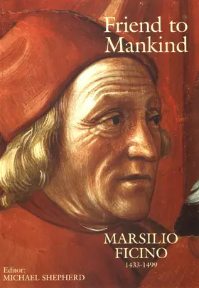 Ficino / Shepherd |  Friend to Mankind Marsilio Ficino 1433-1499 | eBook | Sack Fachmedien