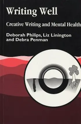 Penman / Philips / Linnington |  Writing Well: Creative Writing and Mental Health | eBook | Sack Fachmedien