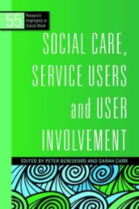 Beresford / Carr |  Social Care, Service Users and User Involvement | eBook | Sack Fachmedien