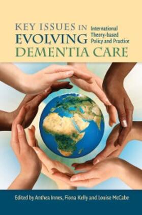 Innes / McCabe / Kelly |  Key Issues in Evolving Dementia Care | eBook | Sack Fachmedien