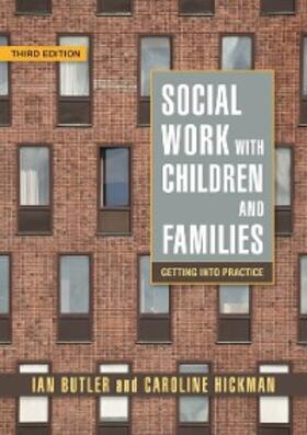 Butler / Hickman |  Social Work with Children and Families | eBook | Sack Fachmedien