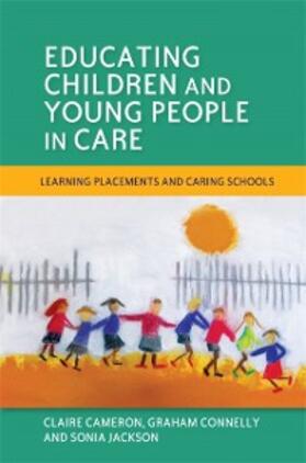 Jackson / Cameron / Connelly |  Educating Children and Young People in Care | eBook | Sack Fachmedien