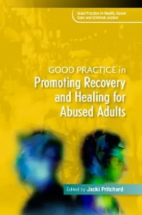 Pritchard |  Good Practice in Promoting Recovery and Healing for Abused Adults | eBook | Sack Fachmedien