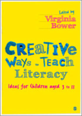 Bower |  Creative Ways to Teach Literacy | Buch |  Sack Fachmedien