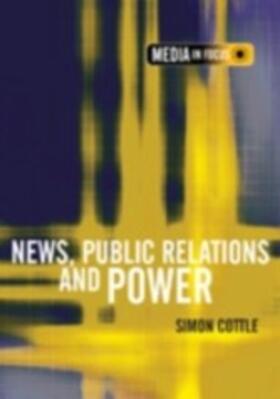 Cottle |  News, Public Relations and Power | eBook | Sack Fachmedien