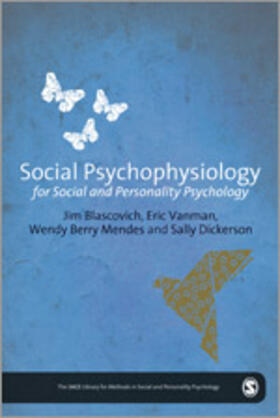 Blascovich / Vanman / Mendes |  Social Psychophysiology for Social and Personality Psychology | Buch |  Sack Fachmedien