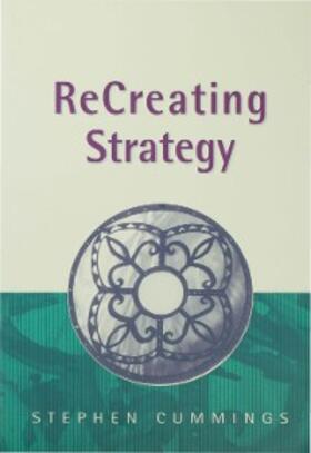 Cummings | ReCreating Strategy | E-Book | sack.de