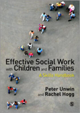 Unwin / Hogg |  Effective Social Work with Children and Families | Buch |  Sack Fachmedien