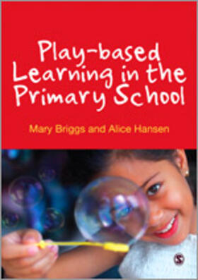 Briggs / Hansen |  Play-Based Learning in the Primary School | Buch |  Sack Fachmedien