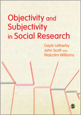 Letherby / Scott / Williams |  Objectivity and Subjectivity in Social Research | Buch |  Sack Fachmedien