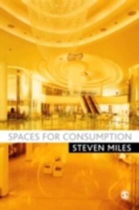 Miles |  Spaces for Consumption | eBook | Sack Fachmedien