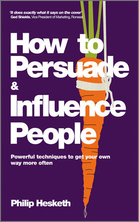 Hesketh |  How to Persuade and Influence People | Buch |  Sack Fachmedien