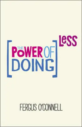 O'Connell |  The Power of Doing Less | eBook | Sack Fachmedien