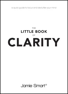 Smart |  The Little Book of Clarity | Buch |  Sack Fachmedien