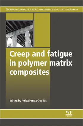 Guedes |  Creep and Fatigue in Polymer Matrix Composites | eBook | Sack Fachmedien