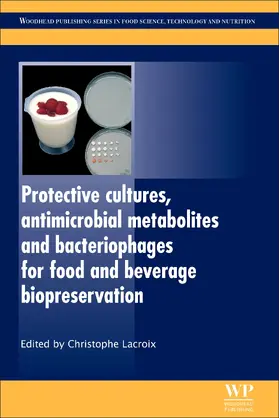 Lacroix MD / Lacroix |  Protective Cultures, Antimicrobial Metabolites and Bacteriophages for Food and Beverage Biopreservation | eBook | Sack Fachmedien