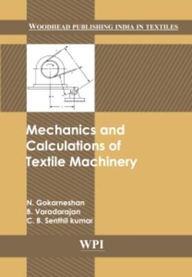 Gokarneshan | Mechanics and Calculations of Textile  Machinery | Buch | 978-0-85709-104-8 | sack.de