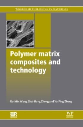 Wang / Zheng |  Polymer Matrix Composites and Technology | Buch |  Sack Fachmedien