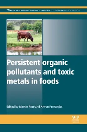 Rose / Fernandes |  Persistent Organic Pollutants and Toxic Metals in Foods | Buch |  Sack Fachmedien