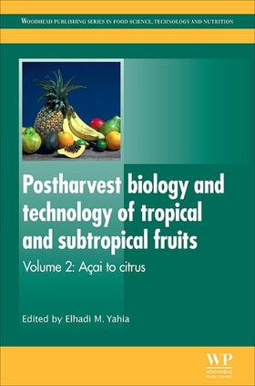 Yahia |  Postharvest Biology and Technology of Tropical and Subtropical Fruits | eBook | Sack Fachmedien