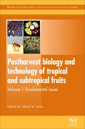 Yahia |  Postharvest Biology and Technology of Tropical and Subtropical Fruits | eBook | Sack Fachmedien