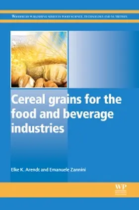 Arendt / Zannini |  Cereal Grains for the Food and Beverage Industries | Buch |  Sack Fachmedien