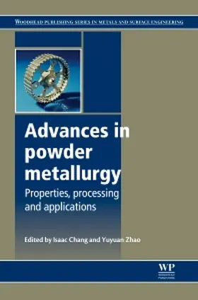 Chang / Zhao |  Advances in Powder Metallurgy | Buch |  Sack Fachmedien