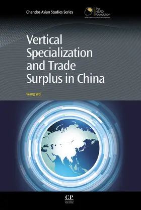 Wang |  Vertical Specialization and Trade Surplus in China | eBook | Sack Fachmedien