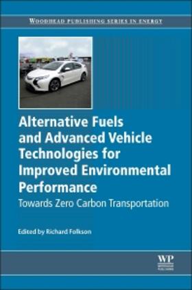 Folkson |  Alternative Fuels and Advanced Vehicle Technologies for Improved Environmental Performance | Buch |  Sack Fachmedien