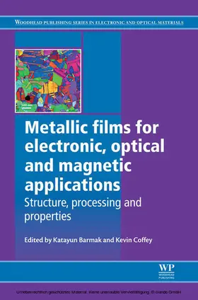 Barmak / Coffey |  Metallic Films for Electronic, Optical and Magnetic Applications | eBook | Sack Fachmedien