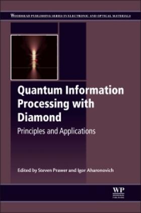 Prawer / Aharonovich |  Quantum Information Processing with Diamond | Buch |  Sack Fachmedien