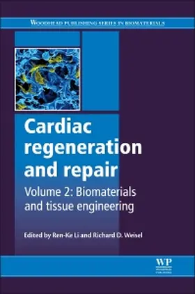 Li / Weisel |  Cardiac Regeneration and Repair: Biomaterials and Tissue Engineering | Buch |  Sack Fachmedien