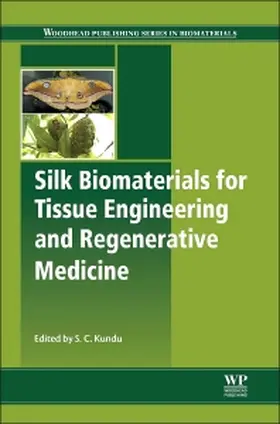 Kundu |  Silk Biomaterials for Tissue Engineering and Regenerative Medicine | Buch |  Sack Fachmedien