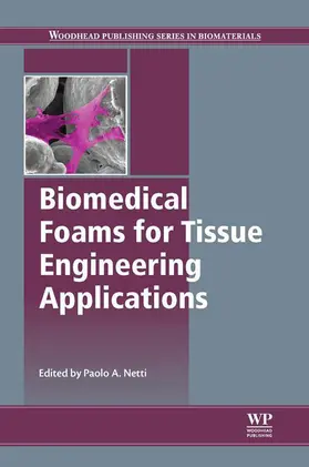 Netti |  Biomedical Foams for Tissue Engineering Applications | eBook | Sack Fachmedien