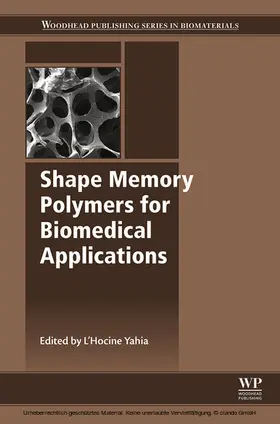 Yahia |  Shape Memory Polymers for Biomedical Applications | eBook | Sack Fachmedien