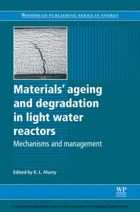 Murty |  Materials Ageing and Degradation in Light Water Reactors | eBook | Sack Fachmedien