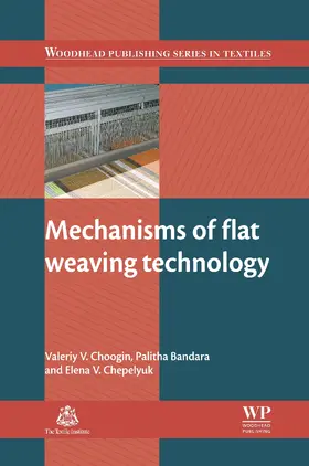 Choogin / Bandara / Chepelyuk |  Mechanisms of Flat Weaving Technology | eBook | Sack Fachmedien